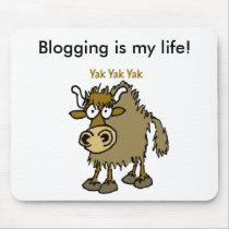 YAK YAK YAK Talking IS Life! mousepads by graphicdoodles YAK YAK YAK Talking IS Life! mousepads