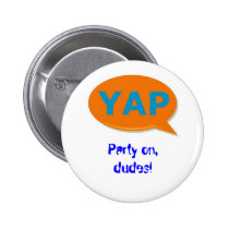 YAP party on flare buttons
