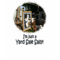 Yard Sale Sally t-shirts