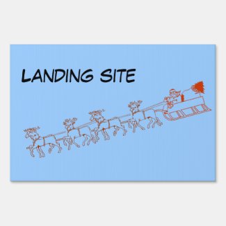 Yard sign - Landing site for Santa