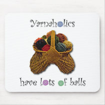 Yarnaholics Have Lots of Balls Mouse Pad