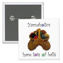 Yarnaholics Have Lots of Balls Pinback Button