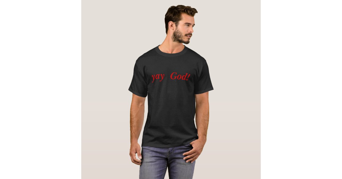 yay god shirt