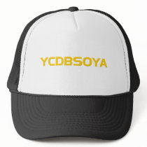 YCDBSOYA Hat by teestyles YCDBSOYA Hat