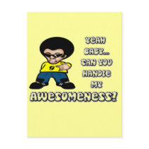 Yeah Baby.. Can You Handle My Awesomeness? postcards by Say_What Yeah Baby.. Can You Handle My Awesomeness? postcards