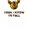 Yeah know I'm tall tanktop t-shirts