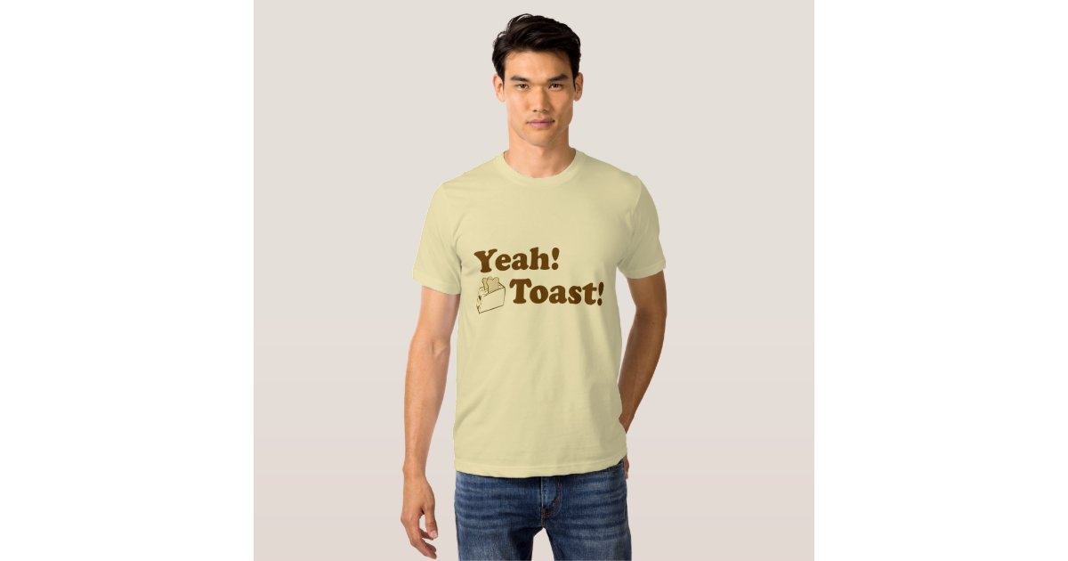 happy toast t shirts