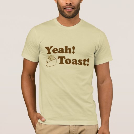 happy toast t shirts