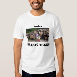 got wood t shirt