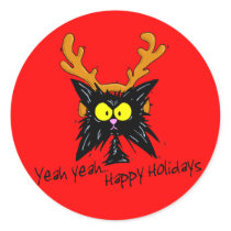"Yeah Yeah...Happy Holidays" Round Stickers