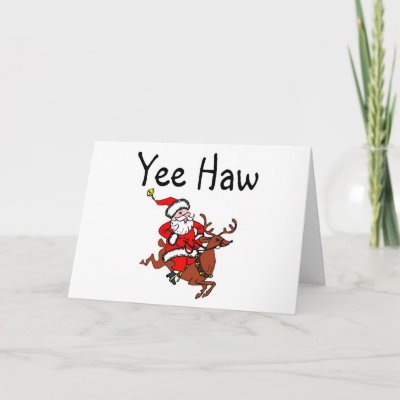 Yee Haw Christmas Cowboy Santa Claus cards