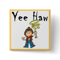 Yee Haw Cowboy tshirts and Gifts Buttons