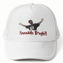 Yeeeaah Brugh! (The Hat)