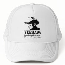 Yeehaw: Redneck foreign policy hats