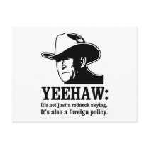 Yeehaw: Redneck foreign policy Post Card