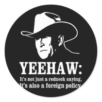 Yeehaw: Redneck foreign policy stickers by strk3 Yeehaw: Redneck foreign policy stickers