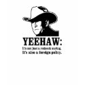 Yeehaw: Redneck foreign policy t-shirts