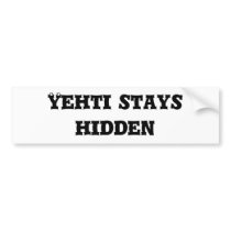 Yehti stays hidden bumper sticker
