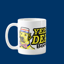 Yellow Dog Democrat - Born & Raised mugs