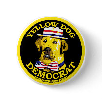 Yellow Dog Democrat. Button 