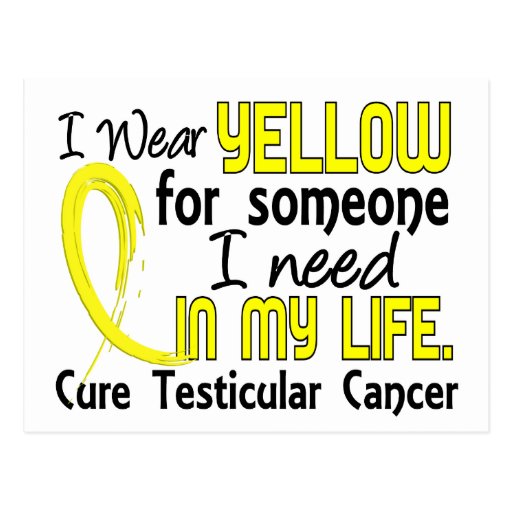 Yellow For Someone I Need Testicular Cancer Postcards