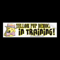 Yellow Pup Democrat In Training Bumper Sticker  bumper stickers