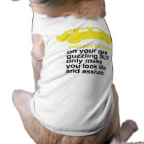 Yellow ribbons on your gas guzzling suv pet clothing