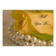Yellow Rose and Pearls Be My Bridesmaid Card
