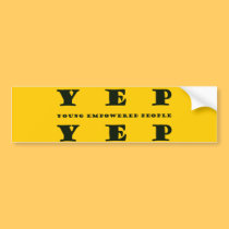 YEP YEP Bumper Sticker bumper stickers