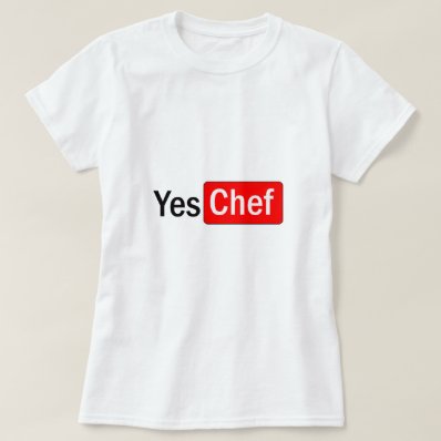 Yes Chef Tee Shirt