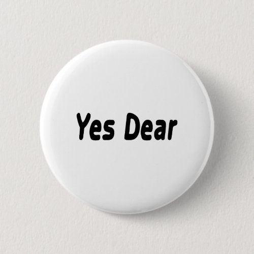 Yes Dear Button