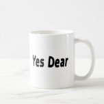 Yes Dear Mug