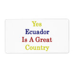 Yes Ecuador Is A Great Country Personalized Shipping Label