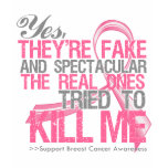 Yes Fake and Spectacular - Breast Cancer Tshirts