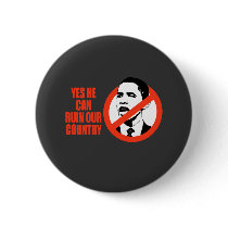 YES HE CAN RUIN OUR COUNTRY / ANTI-OBAMA T-SHIRT buttons by antiobama YES HE CAN RUIN OUR COUNTRY / ANTI-OBAMA T-SHIRT buttons