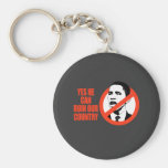 YES HE CAN RUIN OUR COUNTRY / ANTI-OBAMA T-SHIRT KEYCHAINS
