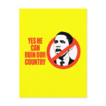 YES HE CAN RUIN OUR COUNTRY / ANTI-OBAMA T-SHIRT POSTCARDS