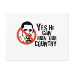 YES HE CAN RUIN OUR COUNTRY POST CARD
