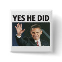 Yes He Did: Obama Victory Button
