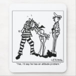 Yes, He Has An Attitude mousepads