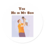Yes He is My Son Stickers