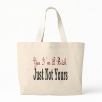 Yes I Am A Bitch 5 bags