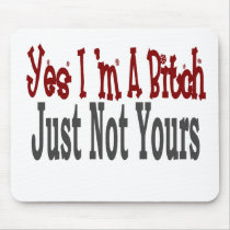 Yes I Am A Bitch 6 mousepads by camobabygifts Yes I Am A Bitch 6 mousepads