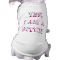 Yes, I am a BITCH pet clothing