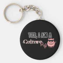 Yes I Am A Culture Pig Key Chains