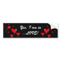 Yes, I am in Love! bumper stickers