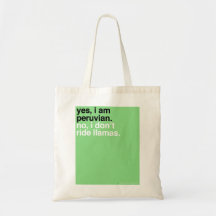 Yes, I am peruvian Tote Bags