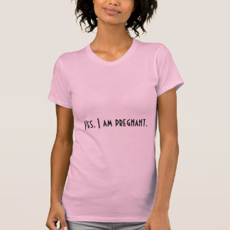 i am pregnant t shirt