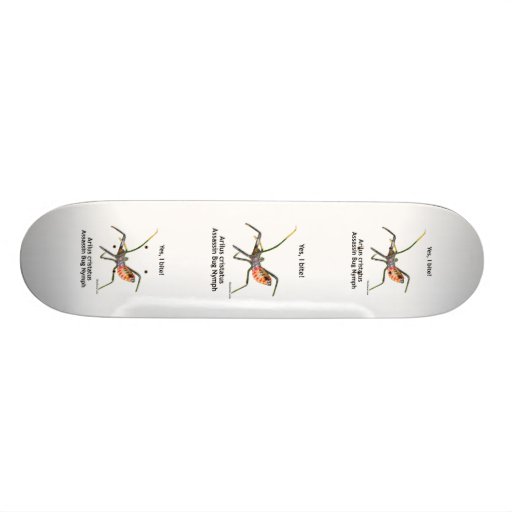 Yes I Bite Assassin Bug Skate Board