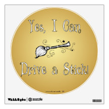 Yes, I Can Drive a Stick! Wall Graphic